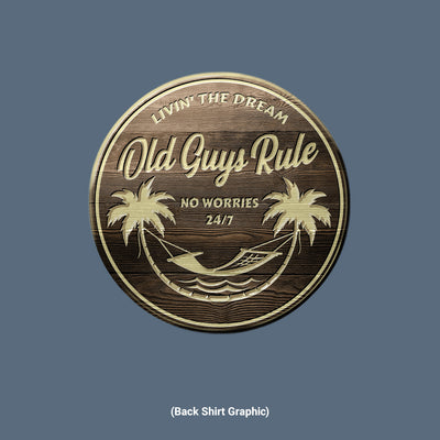 Old Guys Rule - Livin' The Dream - Indigo Blue T-Shirt - Back Graphic