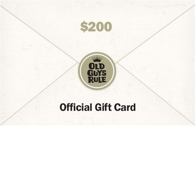 Old Guys Rule - Gift Card - $200