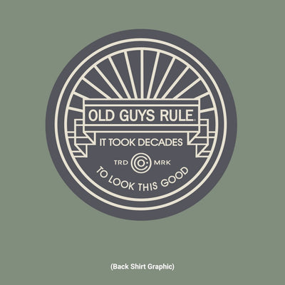 Old Guys Rule - It Took Decades - Heather Military Green T-Shirt - Back Graphic