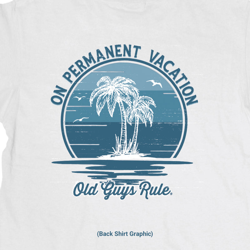 Old Guys Rule - On Permanent Vacation - White T-Shirt - Main View