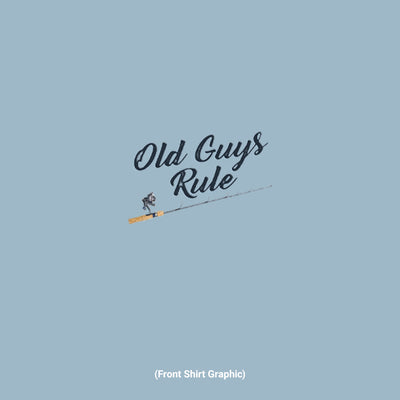 Old Guys Rule - Keepin' It Reel - Light Blue T-Shirt - Front Graphic