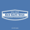 Old Guys Rule - Local Legend - Iris - Front Graphic