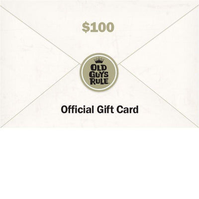 Old Guys Rule - Gift Card - $100