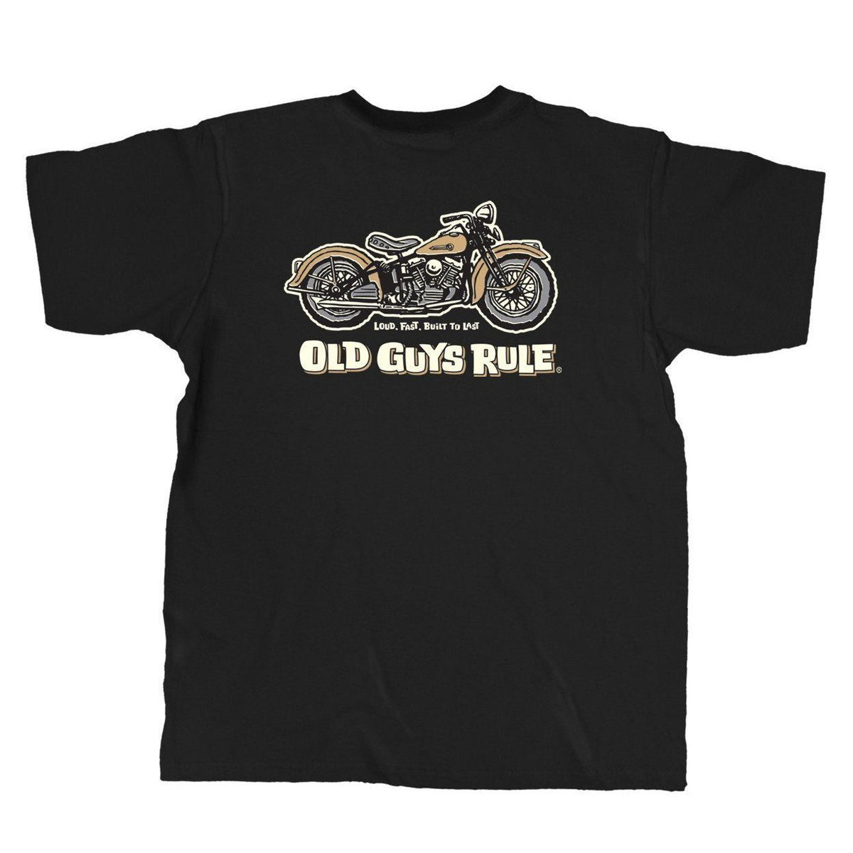 Old Guys Rule T-Shirt - Panhead - Loud, Fast, Built To Last - Old Guys ...